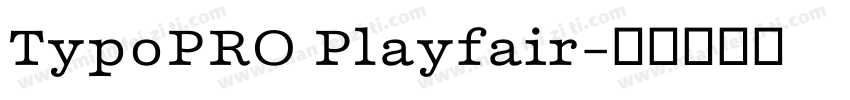 TypoPRO Playfair字体转换
